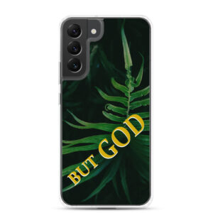 "BUT GOD" Samsung S22+ Phone Case